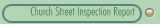 Church Street Inspection Report