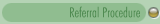 Referral Procedure
